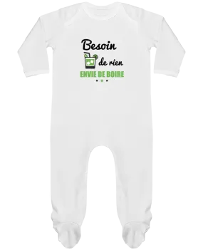 Body Pyjama Bébé Besoin de rien, envie de boire par Benichan